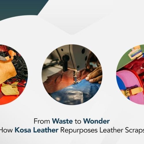 From Waste to Wonder: How Kosa Leather Repurposes Leather Scraps